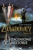 Okładka książki Zwiadowcy T.11 Zaginione historie