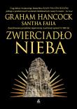 Zwierciadło nieba. Autor: Graham Hancock, Santha Faiia. Dadada.pl Okładka książki Zwierciadło nieba