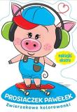Zwierzakowe kolorowanki. Prosiaczek Pawełek. Autor:   Praca zbiorowa. Dadada.pl Okładka książki Zwierzakowe kolorowanki. Prosiaczek Pawełek