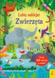 Zwierzęta. Lubię naklejać. Autor: Kristie Pickersgill. Dadada.pl Okładka książki Zwierzęta. Lubię naklejać