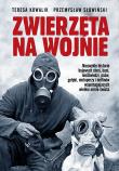 Zwierzęta na wojnie. Autor: Teresa Kowalik, Przemysław Słowiński. Dadada.pl Okładka książki Zwierzęta na wojnie
