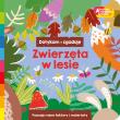 Zwierzęta w lesie. Akademia mądrego dziecka. Dotykam, zgaduję. Autor: Opracowanie zbiorowe. Dadada.pl Okładka książki Zwierzęta w lesie. Akademia mądrego dziecka. Dotykam, zgaduję