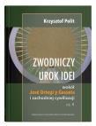 Zwodniczy urok idei. Autor: Polit Krzysztof. Dadada.pl Okładka książki Zwodniczy urok idei