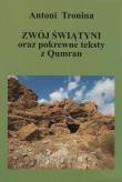 Zwój świątyni oraz pokrewne teksty z Qumran. Autor: Tronina Antoni. Dadada.pl Okładka książki Zwój świątyni oraz pokrewne teksty z Qumran