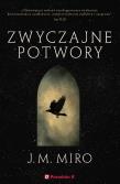 Zwyczajne potwory. Autor: J.M. Miro. Dadada.pl Okładka książki Zwyczajne potwory
