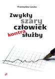 Okładka książki Zwykły szary człowiek kontra służby