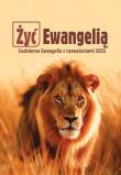 Żyć Ewangelią 2025 Codzienna Ewangelia z rozważ BR. Autor: Misjonarze Krwi Chrystusa. Dadada.pl Okładka książki Żyć Ewangelią 2025 Codzienna Ewangelia z rozważ BR