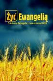 Żyć ewangelią Codzienna Ewangelia z rozważaniami. Autor: Misjonarze Krwi Chrystusa. Dadada.pl Okładka książki Żyć ewangelią Codzienna Ewangelia z rozważaniami