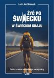 Żyć po świecku w świeckim kraju. Autor: Mazurek Lech Jan. Dadada.pl Okładka książki Żyć po świecku w świeckim kraju