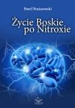 Życie Boskie po Nitroxie. Autor: Paweł Poniatowski. Dadada.pl Okładka książki Życie Boskie po Nitroxie