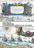 Życie codzienne w podróżach po Europie w XVI i XVII w.. Autor: Mączak Antoni. Dadada.pl Okładka książki Życie codzienne w podróżach po Europie w XVI i XVII w.