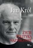 Życie polityką naznaczone. Autor: Jan Król. Dadada.pl Okładka książki Życie polityką naznaczone