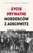 Okładka książki Życie prywatne morderców z Auschwitz. Dwie twarze