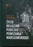 Życie religijne podczas Powstania Warszawskiego. Autor: Marcelina Koprowska. Dadada.pl Okładka książki Życie religijne podczas Powstania Warszawskiego