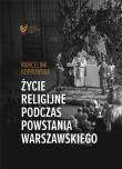 Życie religijne podczas Powstania Warszawskiego. Autor: Marcelina Koprowska. Dadada.pl Okładka książki Życie religijne podczas Powstania Warszawskiego