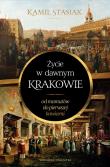Życie w dawnym Krakowie. Od mamutów do pierwszej kawiarni. Autor: Kamil Stasiak. Dadada.pl Okładka książki Życie w dawnym Krakowie. Od mamutów do pierwszej kawiarni