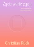 Okładka książki Życie warte życia. Esej o samobójstwie czymś typowo ludzkim