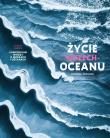 Życie wszechoceanu. Kompendium wiedzy o morzach i oceanach. Autor: Radosław Żbikowski. Dadada.pl Okładka książki Życie wszechoceanu. Kompendium wiedzy o morzach i oceanach