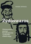 Żydoswaros. Oświeceniowy poemat heroikomiczny... Autor: Skwara Marek. Dadada.pl Okładka książki Żydoswaros. Oświeceniowy poemat heroikomiczny..