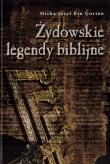 Żydowskie legendy biblijne. Autor: Micha Josef Bin Gorion. Dadada.pl Okładka książki Żydowskie legendy biblijne