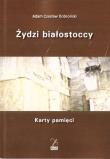 Żydzi białostoccy. Karty pamięci. Autor: Dobroński Adam Czesław. Dadada.pl Okładka książki Żydzi białostoccy. Karty pamięci