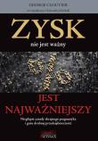 Zysk nie jest ważny, jest najważniejszy. Autor: Cloutier George. Dadada.pl Okładka książki Zysk nie jest ważny, jest najważniejszy