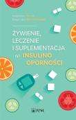 Żywienie, leczenie i suplementacja w insulinooporności. Autor: Obrzut Magdalena, Słoma-Krześlak Małgorzata. Dadada.pl Okładka książki Żywienie, leczenie i suplementacja w insulinooporności