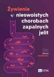Żywienie w nieswoistych chorobach zapalnych jelit. Autor: Sienkiewicz Michał. Dadada.pl Okładka książki Żywienie w nieswoistych chorobach zapalnych jelit