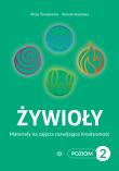 Żywioły Poziom 2 Materiały na zajęcia rozwijające kreatywność. Autor: Alicja Tanajewska, Naprawa Renata. Dadada.pl Okładka książki Żywioły Poziom 2 Materiały na zajęcia rozwijające kreatywność