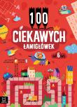 Okładka książki 100 ciekawych łamigłówek od 6 lat