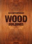 100 Contemporary Wood Buildings. Autor: Philip Jodidio. Dadada.pl Okładka książki 100 Contemporary Wood Buildings