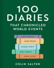 100 Diaries that Chronicled World Events. Autor: Salter Colin. Dadada.pl Okładka książki 100 Diaries that Chronicled World Events