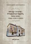 Okładka książki 100 lat Teatru Polskiego Radia