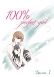 Okładka książki 100% perfect girl. Tom 1
