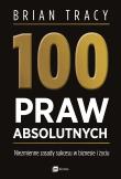 Okładka książki 100 praw absolutnych. Niezmienne zasady sukcesu w biznesie i życiu