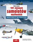 101 słynnych samolotów myśliwskich. Legendarne myśliwce od I wojny światowej do dzisiaj. Autor: Robert Jackson. Dadada.pl Okładka książki 101 słynnych samolotów myśliwskich. Legendarne myśliwce od I wojny światowej do dzisiaj