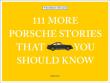 Okładka książki 111 More Porsche Stories That You Should Know wer. angielska