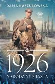 Okładka książki 1926. Narodziny miasta
