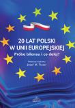 20 lat Polski w Unii Europejskiej. Autor: red. Józef M. Fiszer. Dadada.pl Okładka książki 20 lat Polski w Unii Europejskiej