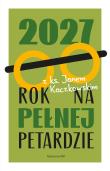 Okładka książki 2027 Rok na pełnej petardzie. Z ks. Janem...