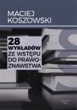 28 wykładów ze wstępu do prawoznawstwa. Autor: Maciej Koszowski. Dadada.pl Okładka książki 28 wykładów ze wstępu do prawoznawstwa