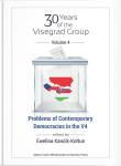30 years of the Visegrad Group. Volume 4: Problems of Contemporary Democracies in V4. Autor: Kancik-Kołtun Ewelina red.. Dadada.pl Okładka książki 30 years of the Visegrad Group. Volume 4: Problems of Contemporary Democracies in V4