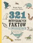 321 intrygujących faktów o zwierzętach. Autor: Masters Mathilda. Dadada.pl Okładka książki 321 intrygujących faktów o zwierzętach