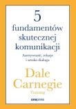 Okładka książki 5 fundamentów skutecznej komunikacji. Asertywność, relacje i sztuka dialogu