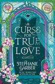 A Curse for True Love. Autor: Stephanie Garber. Dadada.pl Okładka książki A Curse for True Love