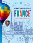 Okładka książki A Kid's Guide to France. Lonely Planet Kids