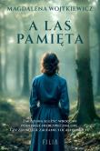 A las pamięta. Autor: Wojtkiewicz Magdalena. Dadada.pl Okładka książki A las pamięta