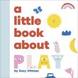 A Little Book About Play. Autor: Ultman Suzy. Dadada.pl Okładka książki A Little Book About Play