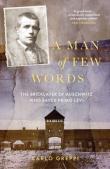 Okładka książki A Man of Few Words: The Bricklayer of Auschwitz Who Saved Primo Levi