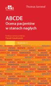 ABCDE Ocena pacjentów w stanach nagłych. Autor: Semmel Thomas. Dadada.pl Okładka książki ABCDE Ocena pacjentów w stanach nagłych